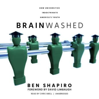 Brainwashed: How Universities Indoctrinate America’s Youth audiobook cover