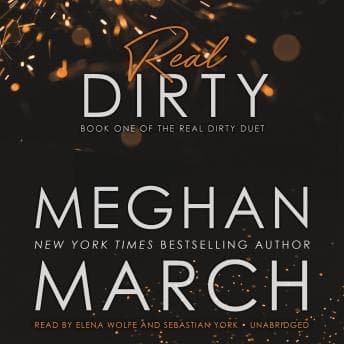 Real Dirty: Book One of the Real Dirty Duet audiobook cover