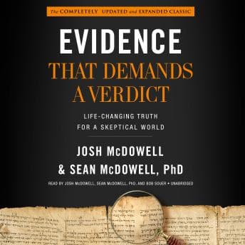 Evidence That Demands a Verdict: Life-Changing Truth for a Skeptical World audiobook cover