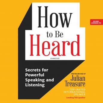 How to be Heard: Secrets for Powerful Speaking and Listening audiobook cover