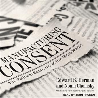 Manufacturing Consent: The Political Economy of the Mass Media audiobook cover