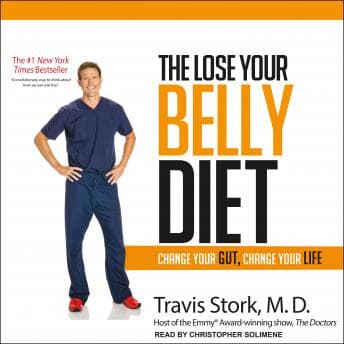 Lose Your Belly Diet: Change Your Gut, Change Your Life audiobook cover
