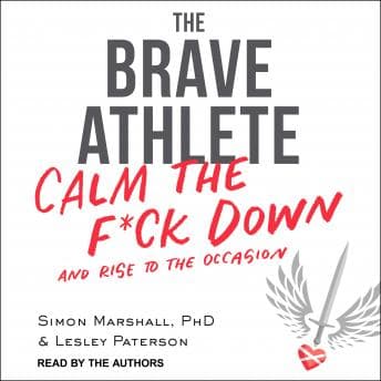 Brave Athlete: Calm the F*ck Down and Rise to the Occasion audiobook cover