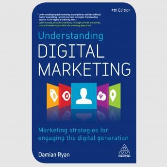 Understanding Digital Marketing: Marketing Strategies for Engaging the Digital Generation audiobook cover