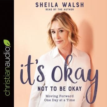 It's Okay Not to Be Okay: Moving Forward One Day at a Time audiobook cover
