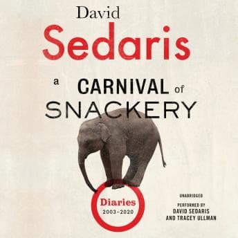 Carnival of Snackery: Diaries (2003-2020) audiobook cover