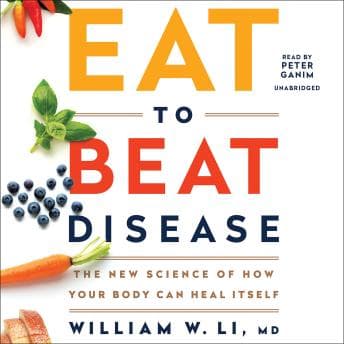 Eat to Beat Disease: The New Science of How Your Body Can Heal Itself audiobook cover
