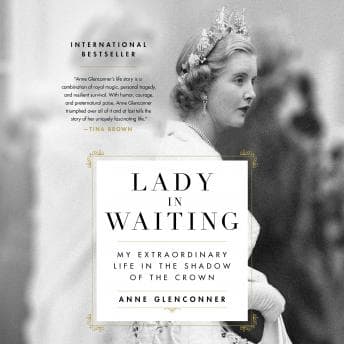 Lady in Waiting: My Extraordinary Life in the Shadow of the Crown audiobook cover