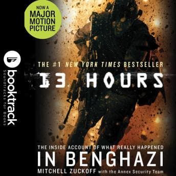 13 Hours: The Inside Account of What Really Happened In Benghazi: Booktrack Edition audiobook cover