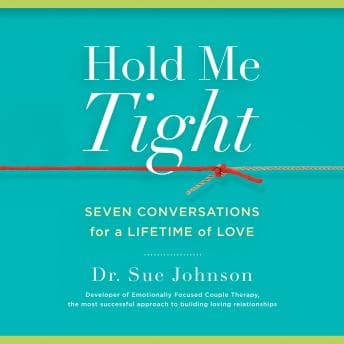 Hold Me Tight: Seven Conversations for a Lifetime of Love audiobook cover
