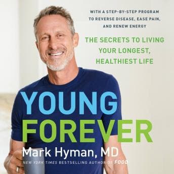 Young Forever: The Secrets to Living Your Longest, Healthiest Life audiobook cover