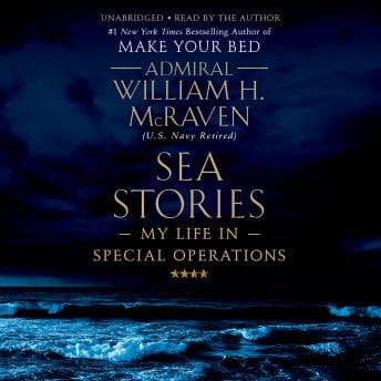 Sea Stories: My Life in Special Operations audiobook cover