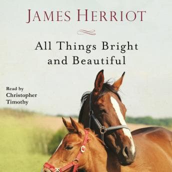 All Things Bright and Beautiful: The Warm and Joyful Memoirs of the World's Most Beloved Animal Doctor audiobook cover