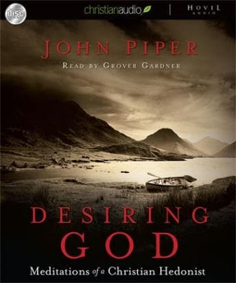 Desiring God: Meditations of a Christian Hedonist audiobook cover