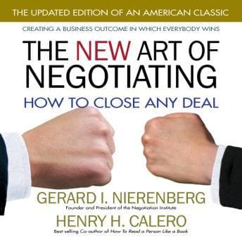 New Art of Negotiating: How to Close Any Deal audiobook cover