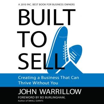 Built to Sell: Creating a Business That Can Thrive Without You audiobook cover