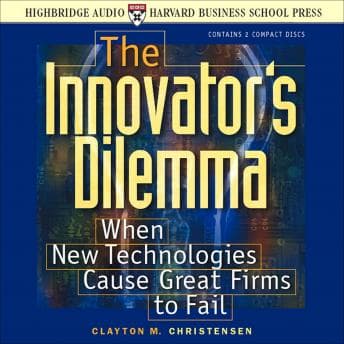 Innovator's Dilemma: When New Technologies Cause Great Firms to Fail audiobook cover