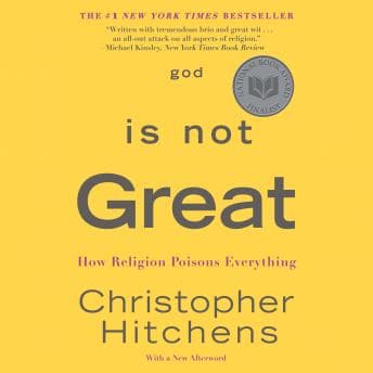 God Is Not Great: How Religion Poisons Everything audiobook cover