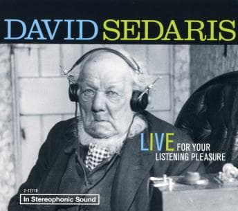 David Sedaris: Live For Your Listening Pleasure audiobook cover
