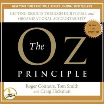 Oz Principle: Getting Results Through Individual and Organizational Accountability audiobook cover