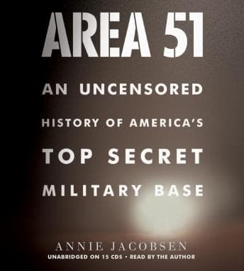 Area 51: An Uncensored History of America's Top Secret Military Base audiobook cover