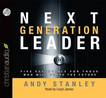 Next Generation Leader: 5 Essentials for Those Who Will Shape the Future audiobook cover