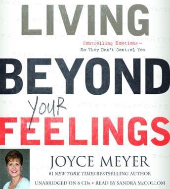 Living Beyond Your Feelings: Controlling Emotions So They Don't Control You audiobook cover