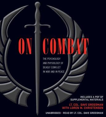 On Combat: The Psychology and Physiology of Deadly Conflict in War and in Peace audiobook cover