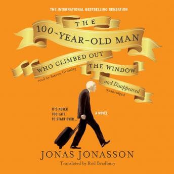 100-Year-Old Man Who Climbed Out the Window and Disappeared audiobook cover
