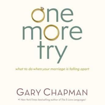 One More Try: What to Do When Your Marriage is Falling Apart audiobook cover