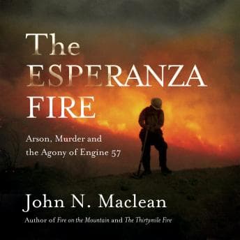 Esperanza Fire: Arson, Murder and the Agony of Engine 57 audiobook cover