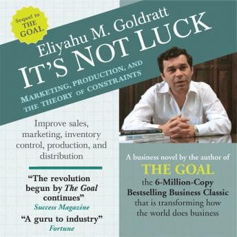 It's Not Luck: Marketing, Production, and the Theory of Constraints audiobook cover
