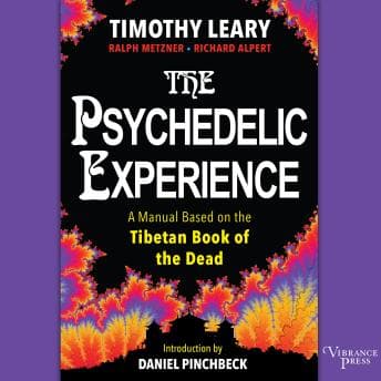 Psychedelic Experience: A Manual Based on the Tibetan Book of the Dead audiobook cover