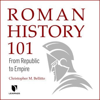 Roman History 101: From Republic to Empire audiobook cover
