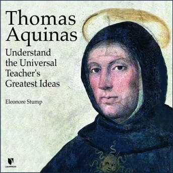 Thomas Aquinas: Understand the Universal Teacher's Greatest Ideas audiobook cover