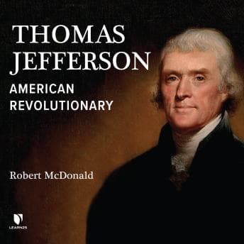 Thomas Jefferson: American Revolutionary audiobook cover