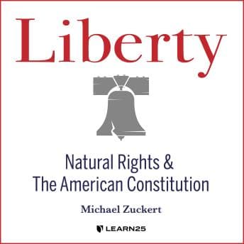 Liberty: Natural Rights and the American Constitution audiobook cover