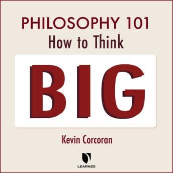 Philosophy 101: How to Think Big audiobook cover
