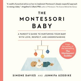 Montessori Baby: A Parent's Guide to Nurturing Your Baby with Love, Respect, and Understanding audiobook cover