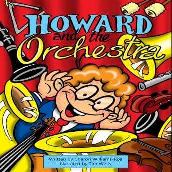 HOWARD AND THE ORCHESTRA: An eight-year-old boy discovers the magic of music. audiobook cover