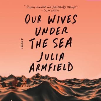 Our Wives Under the Sea audiobook cover