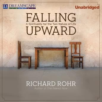 Falling Upward: A Spirituality for the Two Halves of Life audiobook cover