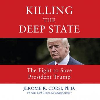 Killing the Deep State: The Fight to Save President Trump audiobook cover