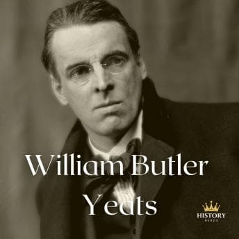 William Butler Yeats: Nobel Prize Winning Poet audiobook cover