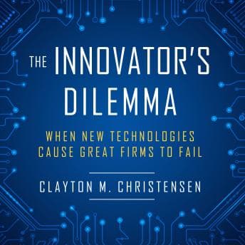 Innovator's Dilemma: When New Technologies Cause Great Firms to Fail audiobook cover