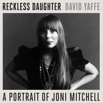 Reckless Daughter: A Portrait of Joni Mitchell audiobook cover