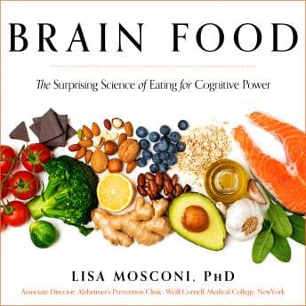 Brain Food: The Surprising Science of Eating for Cognitive Power audiobook cover