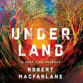 Underland: A Deep Time Journey audiobook cover