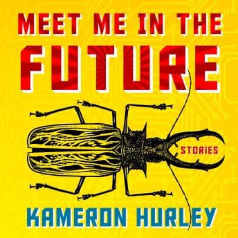 Meet Me in the Future: Stories audiobook cover