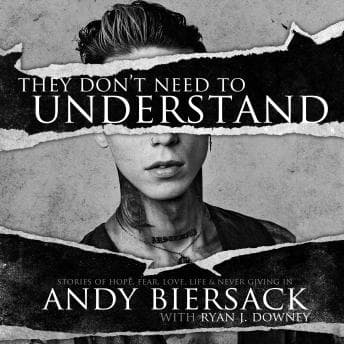They Don't Need to Understand: Stories of Hope, Fear, Family, Life, and Never Giving In audiobook cover